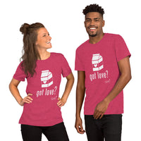 Got Love? Unisex T-Shirt