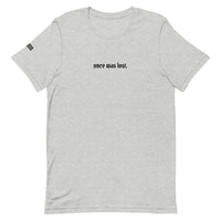 Once Was Lost Unisex T-Shirt