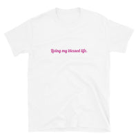 Blessed Life Unisex Tee Pink Font